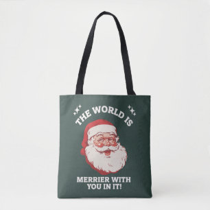 The World Is Merrier With You In It Santa Xmas Tote Bag