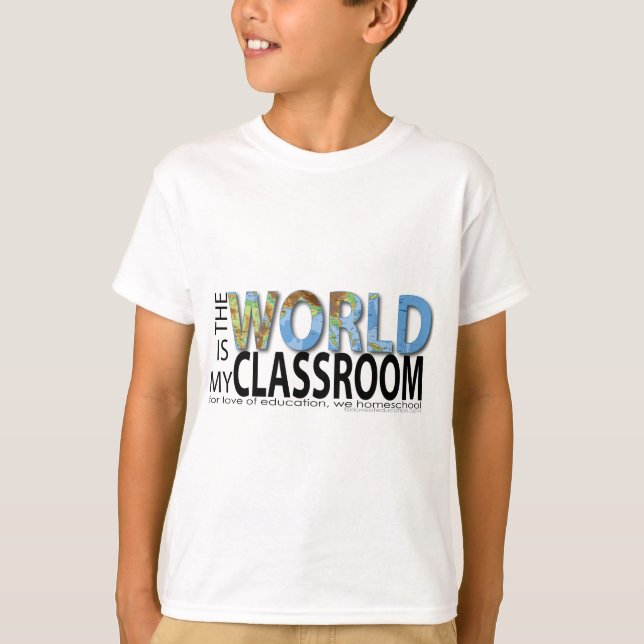 The World is My Classroom T-Shirt (Front)