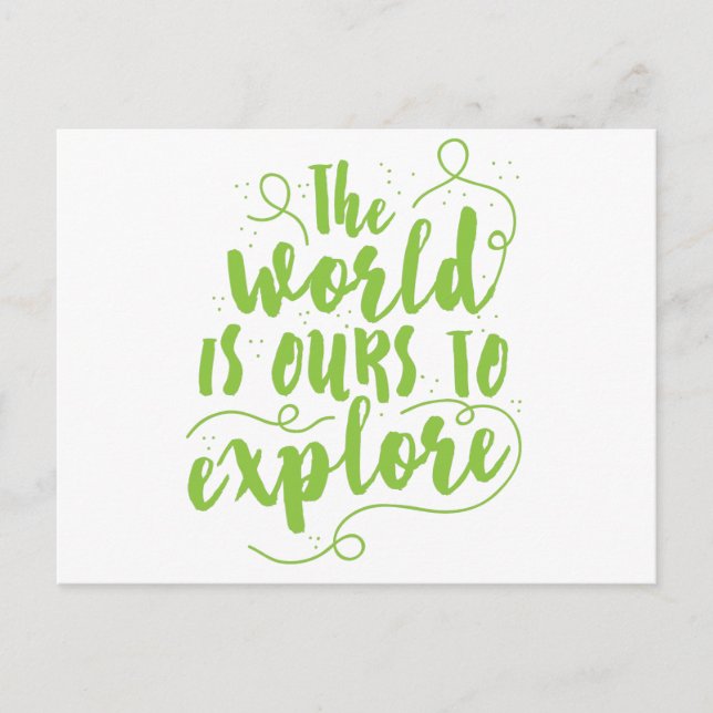 the world is ours to explore postcard (Front)
