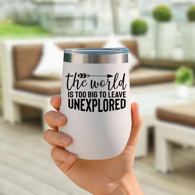 The world is too big to leave unexplored Travel (Creator Uploaded)