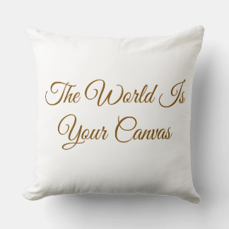 "The World Is Your Canvas" Minimalist Throw Pillow