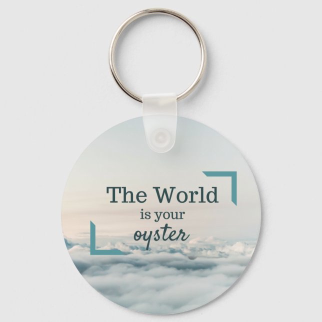 The World Is Your Oyster Key Ring (Front)