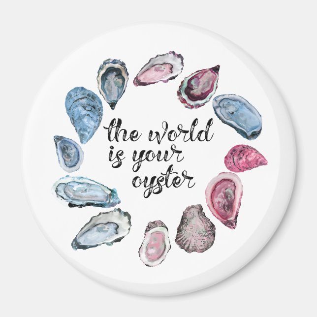 The world is your oyster magnet (Front)