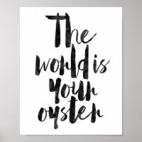 The World Is Your Oyster