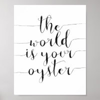The World Is Your Oyster