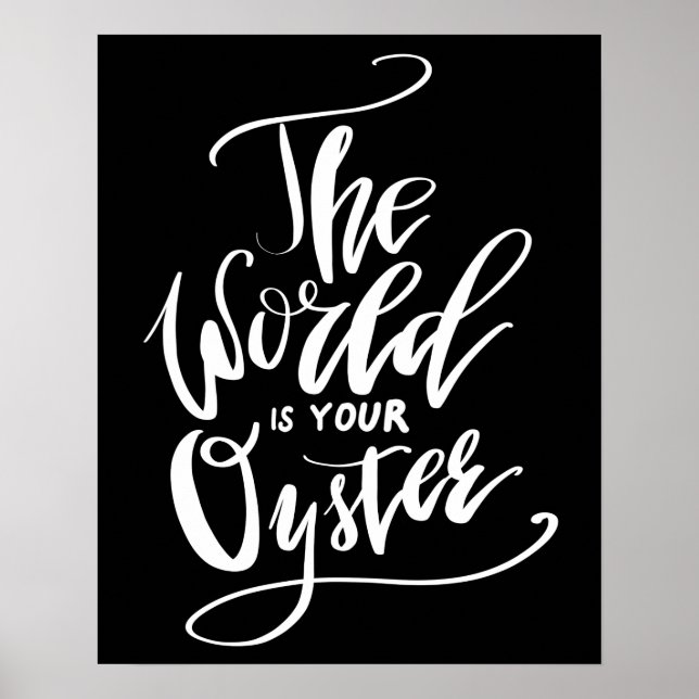 The World Is Your Oyster Poster (Front)