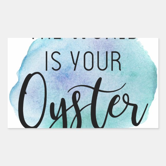 The world is your oyster rectangular sticker (Front)