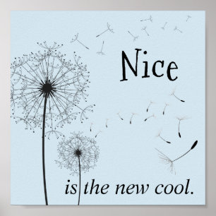 The World Needs a Little Nice (Poster) Poster