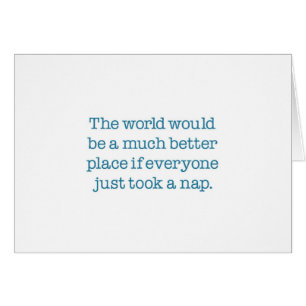 The World Needs A Nap