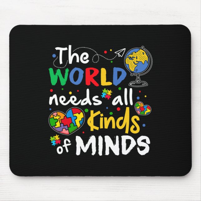 The World Needs All Kinds Minds Autism Awareness P Mouse Mat (Front)