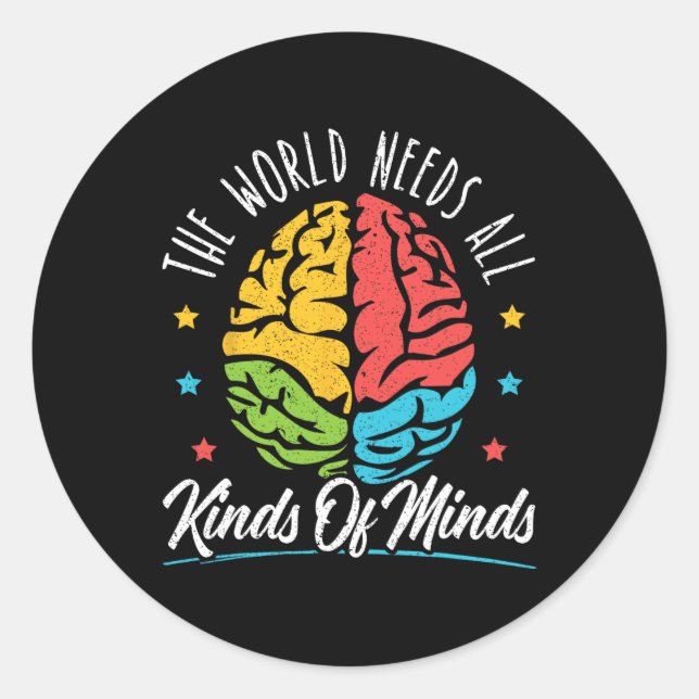 The World Needs All Kinds Of Minds Autism Awarenes Classic Round Sticker (Front)