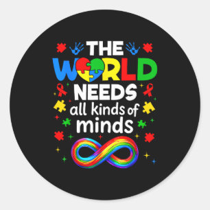 The World Needs All Kinds Of Minds Autism Awarenes Classic Round Sticker