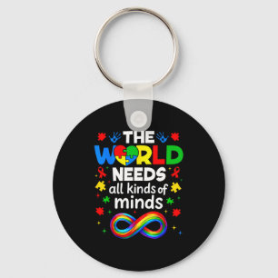 The World Needs All Kinds Of Minds Autism Awarenes Key Ring