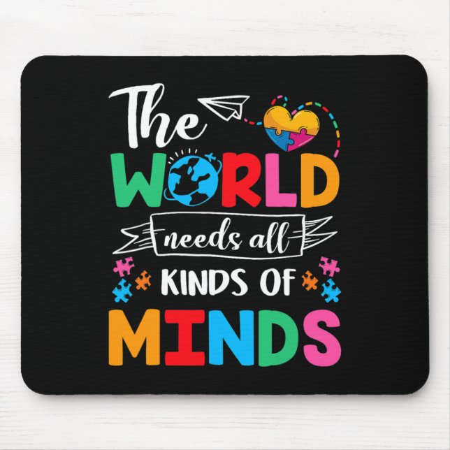 The World Needs All Kinds Of Minds Autism Awarenes Mouse Mat (Front)