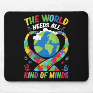 The World Needs All Kinds Of Minds Neurodiversity Mouse Mat