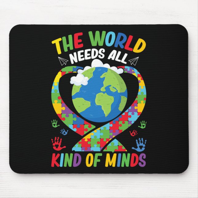 The World Needs All Kinds Of Minds Neurodiversity  Mouse Mat (Front)