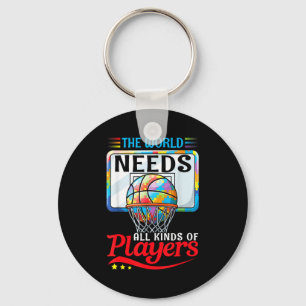 The World Needs All Kinds Of Players Basketball Au Key Ring