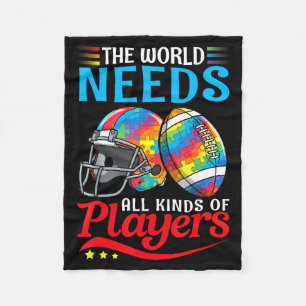 The World Needs All Kinds Players Football Autism Fleece Blanket