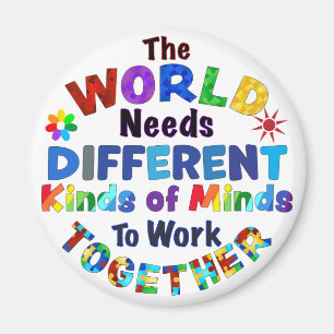 The WORLD Needs Different Kinds of Minds Magnet