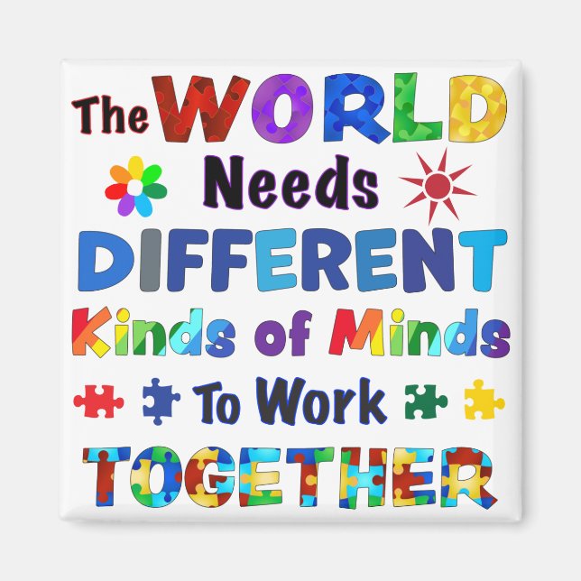 The WORLD Needs Different Kinds of Minds Magnet (Front)
