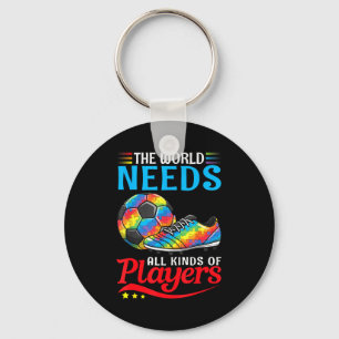 The world needs kinds of players soccer autism key ring