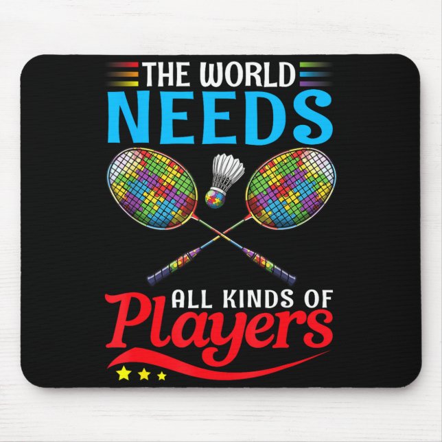 The world needs kinds players badminton autism mouse mat (Front)
