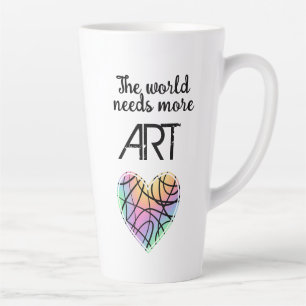 The World Needs More ART Latte Mug