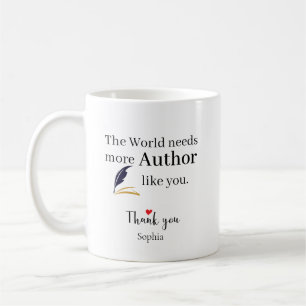 The World Needs More Author Like You Personalised Coffee Mug