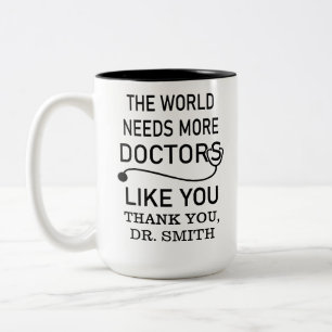 The World Needs More Doctors Like You, Custom Name Two-Tone Coffee Mug