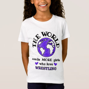 The world needs more girls who love wrestling. T-Shirt