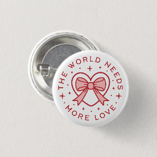 The world needs more love girly aesthetic protest 3 cm round badge