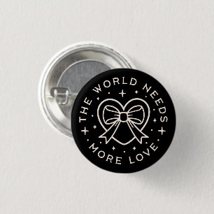 The world needs more love kindness quotes 3 cm round badge