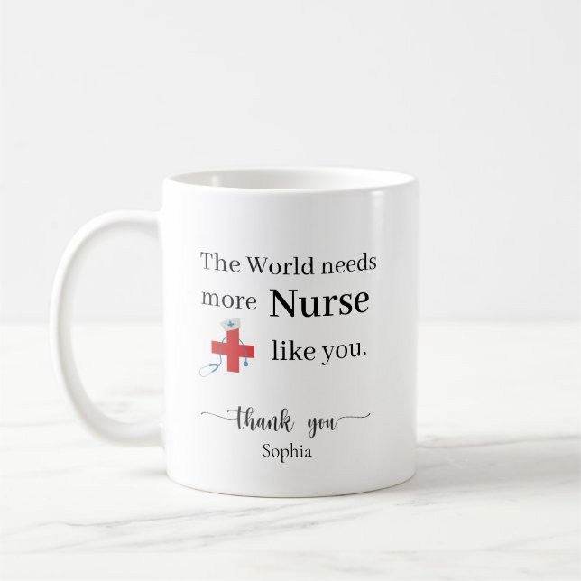 The World Needs More Nurse Like You Personalised Coffee Mug (Left)