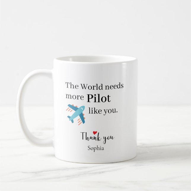 The World Needs More Pilot Like You Personalised Coffee Mug (Left)