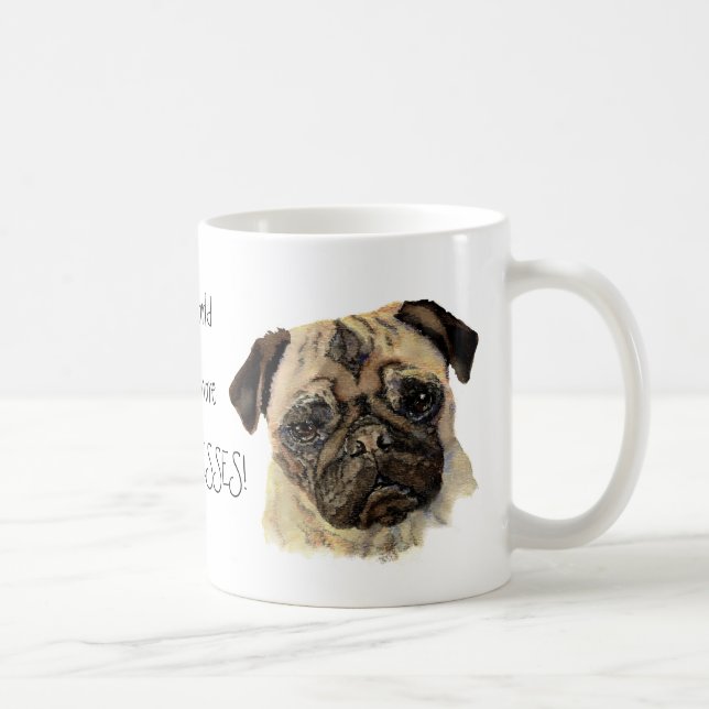 The world needs more PUGS & KISSES! Cute Dog Coffee Mug (Right)