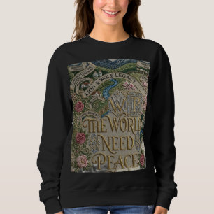 The World Needs Peace Sweatshirt