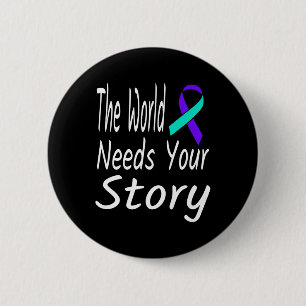 The World Needs Your Story Suicide Prevention Ribb 6 Cm Round Badge