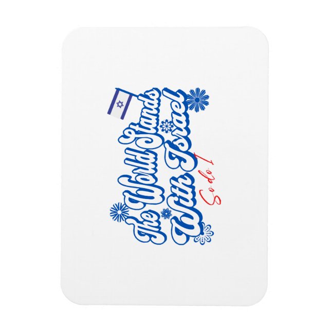 The World Stands With Israel, So do I  Israel Supp Magnet (Vertical)