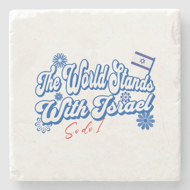 The World Stands With Israel, So do I  Israel Supp Stone Coaster (Front)