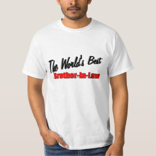 The World's Best Brother-In-Law T-Shirt