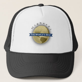 The World's Best by HigherFi Trucker Hat