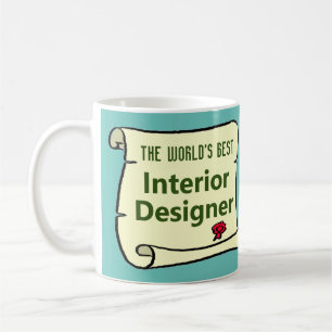 The World's Best Interior Designer. Coffee Mug