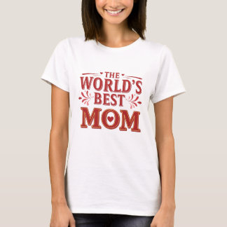 The World's Best Mum vintage font art graphic logo T-Shirt