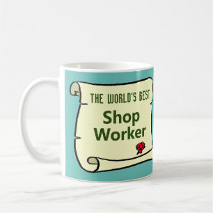 The World's Best Shop Worker. Coffee Mug