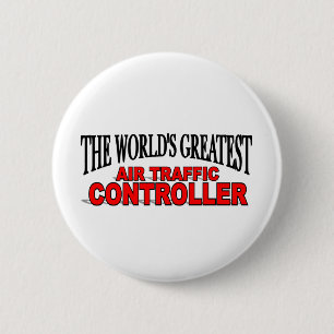 The World's Greatest Air Traffic Controller 6 Cm Round Badge