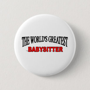 The World's Greatest Babysitter 6 Cm Round Badge