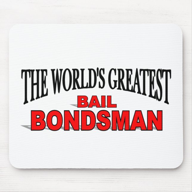 The World's Greatest Bail Bondsman Mouse Mat (Front)
