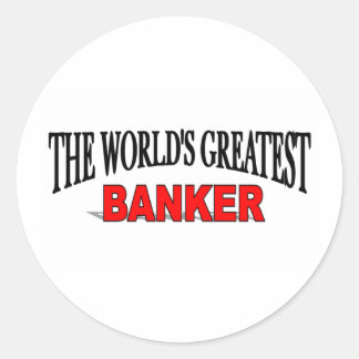 The World's Greatest Banker Classic Round Sticker