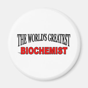 The World's Greatest Biochemist Magnet