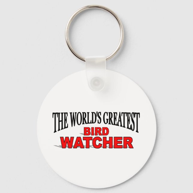 The World's Greatest Bird Watcher Key Ring (Front)